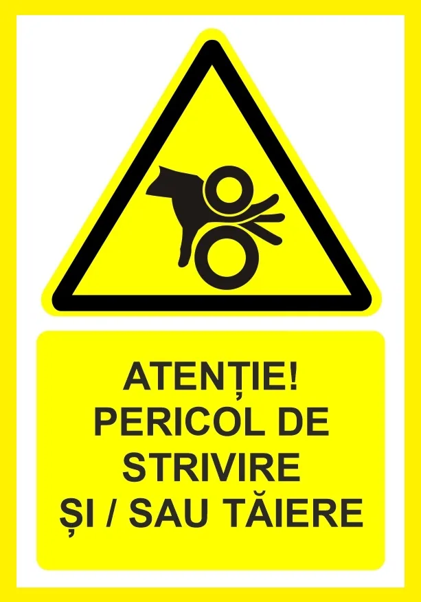 Placute atentie pericol de strivire si  taiere