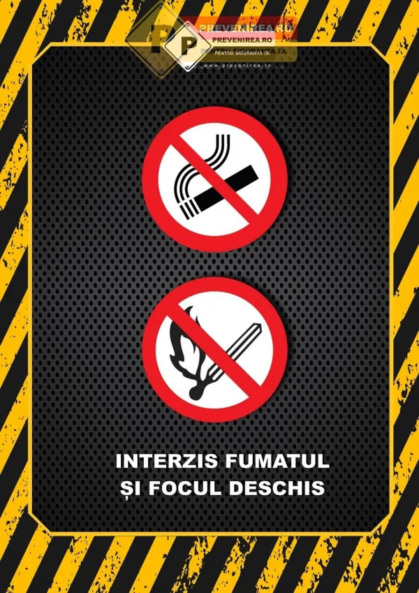 Afiș de Siguranță: Interzis Fumatul și Focul Deschis - Protejează Spațiul Tău