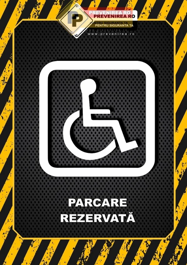 Afiș pentru loc de parcare rezervat persoane cu handicap